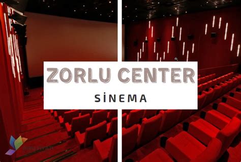 zorlu center sinema.